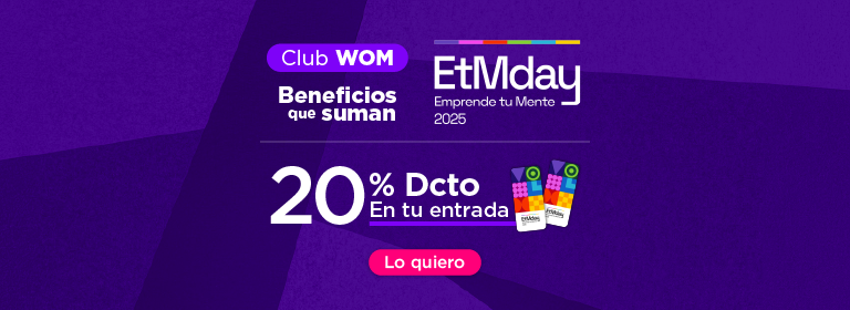 Club WOM Beneficios que suman - EtMday 2025, 20% de descuento en tu entrada - lo quiero