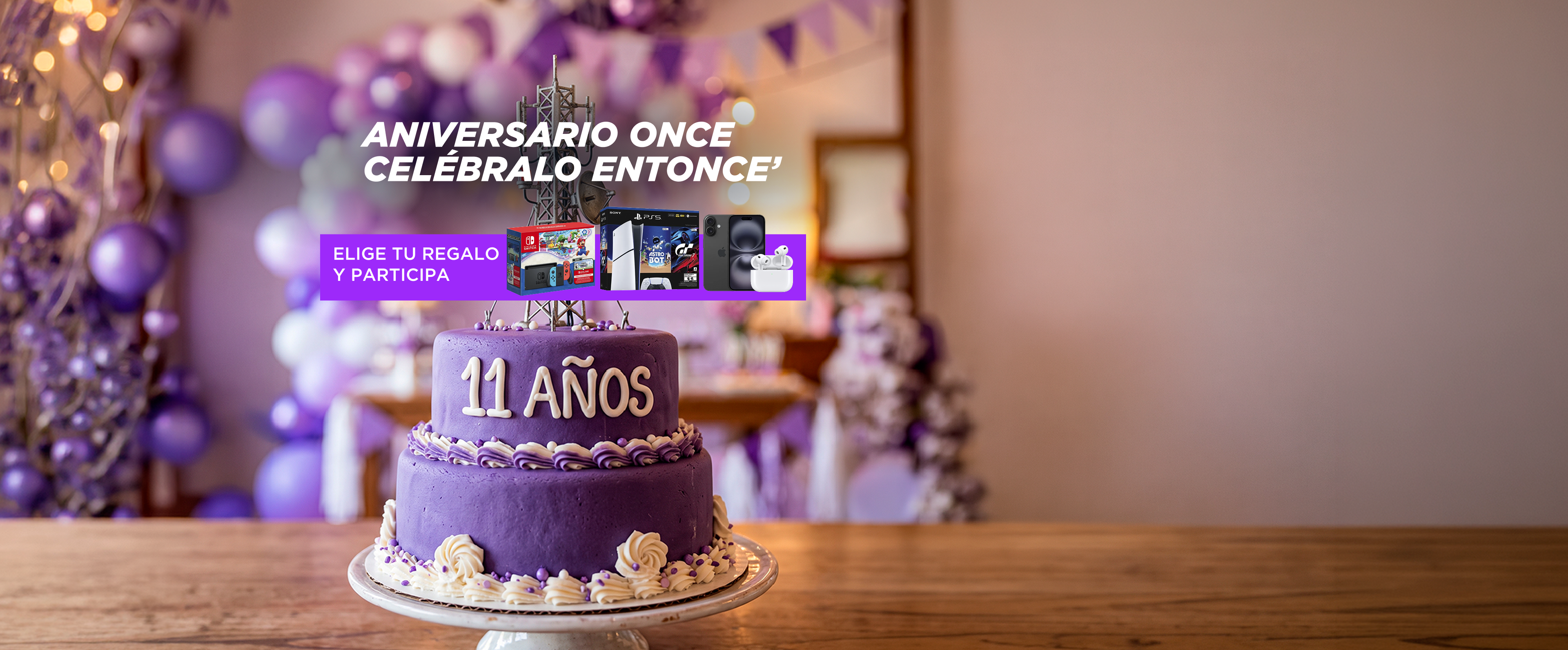 Aniversario Once Celébralo entonce' - Elige tu regalo y participa