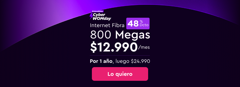 Cyber WOMDay - Internet Fibra 800 Megas 48% dcto