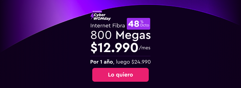 Cyber WOMDay - Internet Fibra 800 Megas 48% dcto