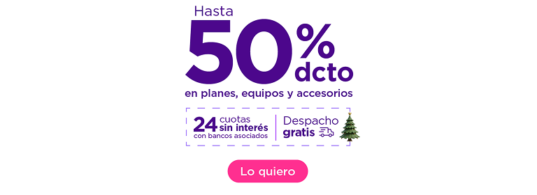 Renueva, regala y conecta con lo que importa, hasta 50% de descuento en planes, equipos y accesorios | 24 cuotas sin interés con bancos asociados | Despacho gratis | Lo quiero
