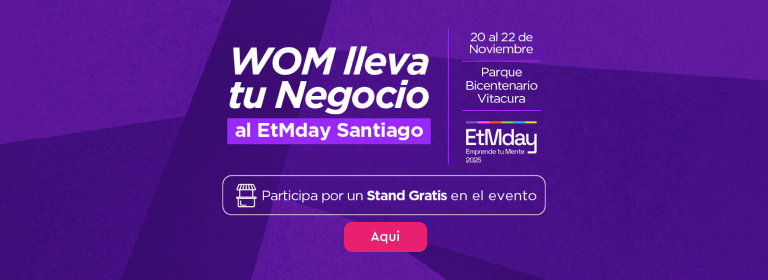 WOM lleva tu negocio al EtMday en Santiago
