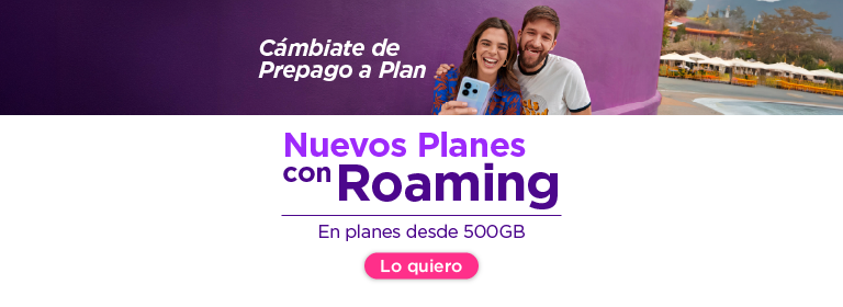 Cámbiate de Prepago a Plan | Nuevos Planes con Roaming, en planes desde 500GB | lo quiero