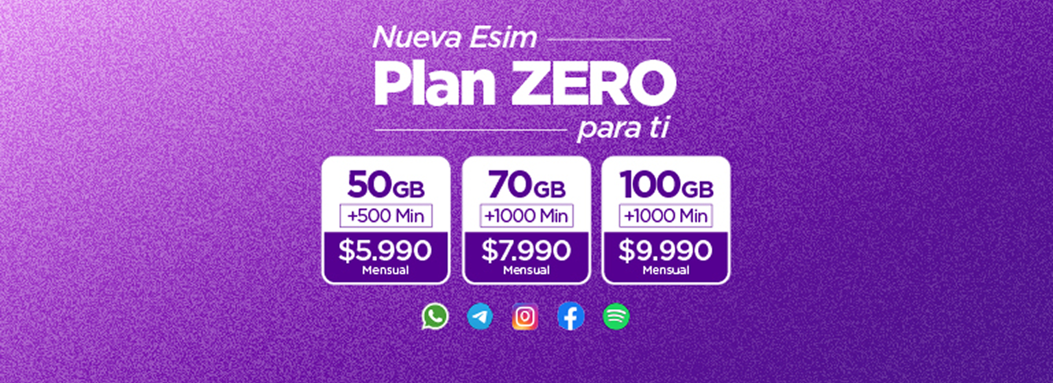 Nueva Esim Plan Zero para ti - 50GB + 500 minutos + RRSS $5.990 mensual | 70GB + 1000 minutos + RRSS $7.990 mensual | 100GB + 1000 minutos + RRSS $9.990 mensual