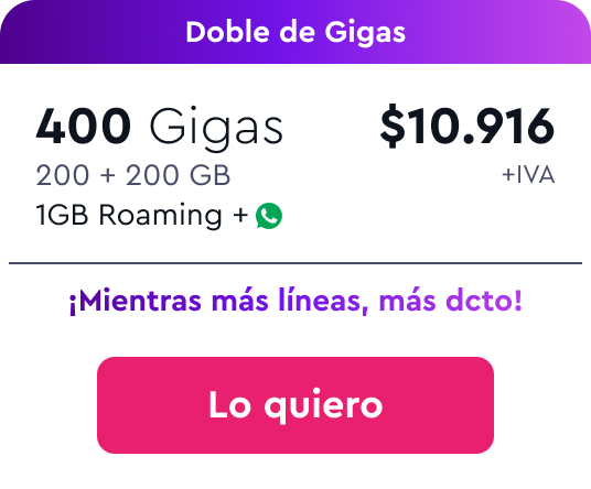 Plan 400 Gigas $10.916 +IVA